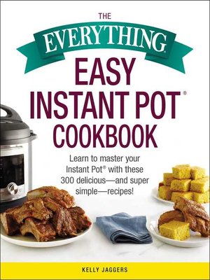 cover image of The Everything Easy Instant Pot&#174; Cookbook